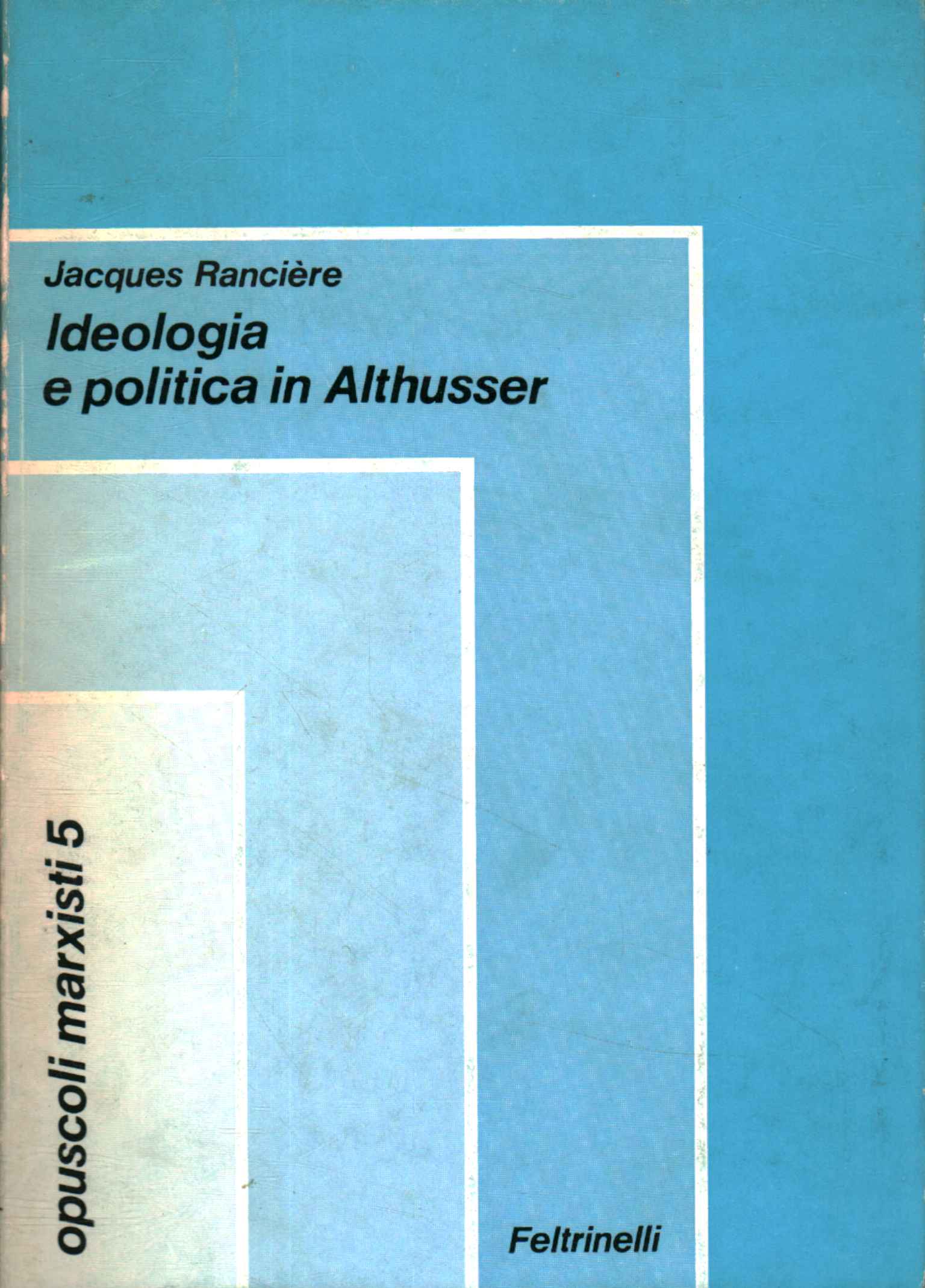 Livres - Philosophie - Contemporain, Idéologie et politique chez Althusser