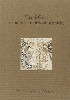 Vita di Gesù secondo le tradizioni islamiche