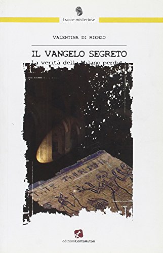 Il vangelo segreto. La verità della