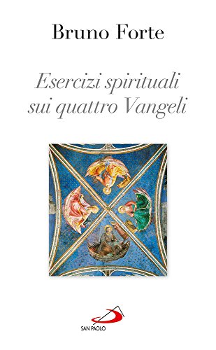 Spiritual exercises of the four Gospels