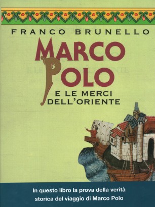 Marco Polo e le merci dell'Oriente