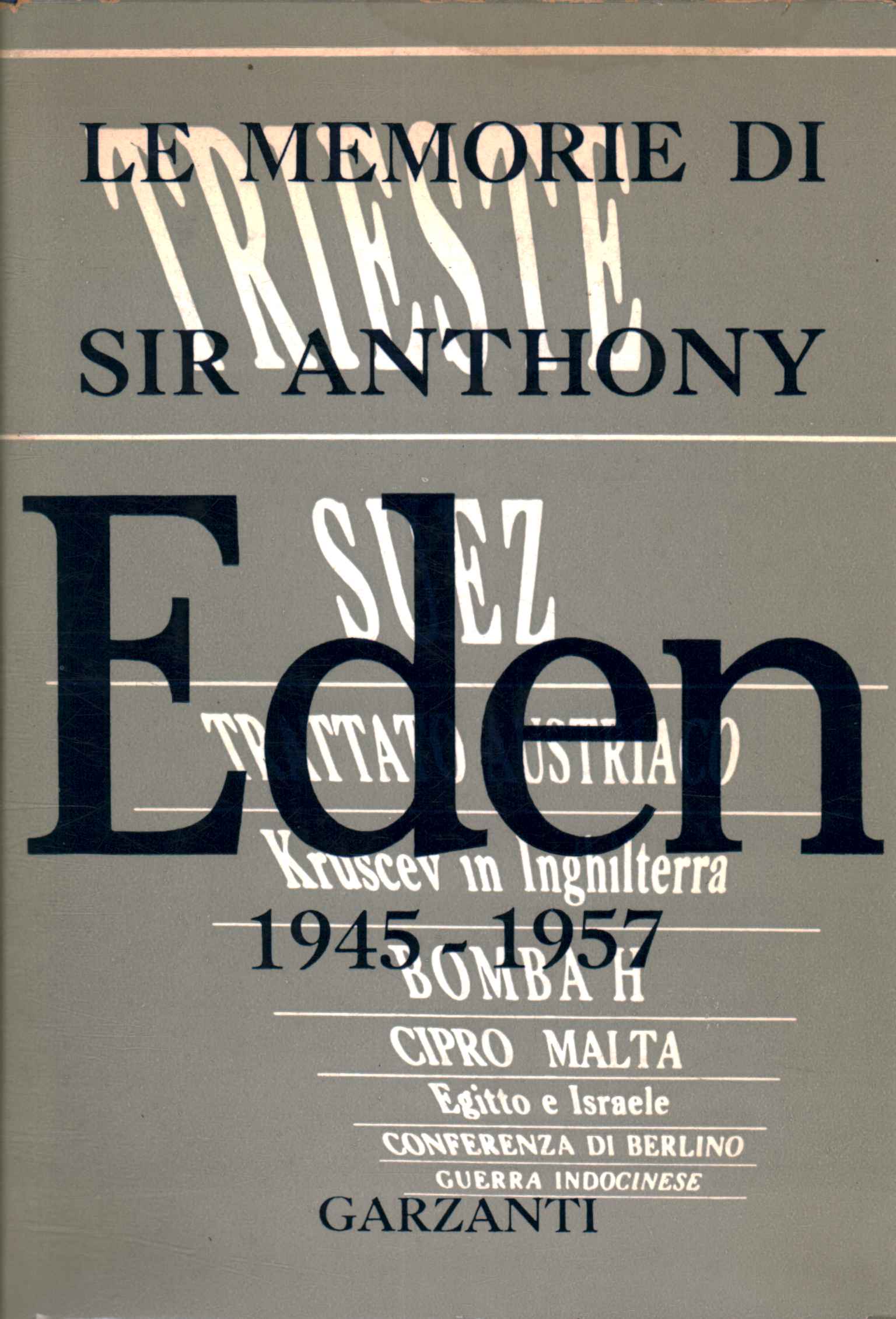 Le memorie di Sir Anthony 1945-1957,Le memorie di Sir Anthony Eden 1945