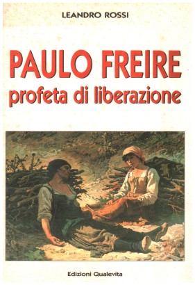 Paulo Freire profeta di liberazione