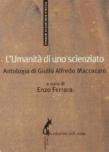 L'Umanità di uno scienziato