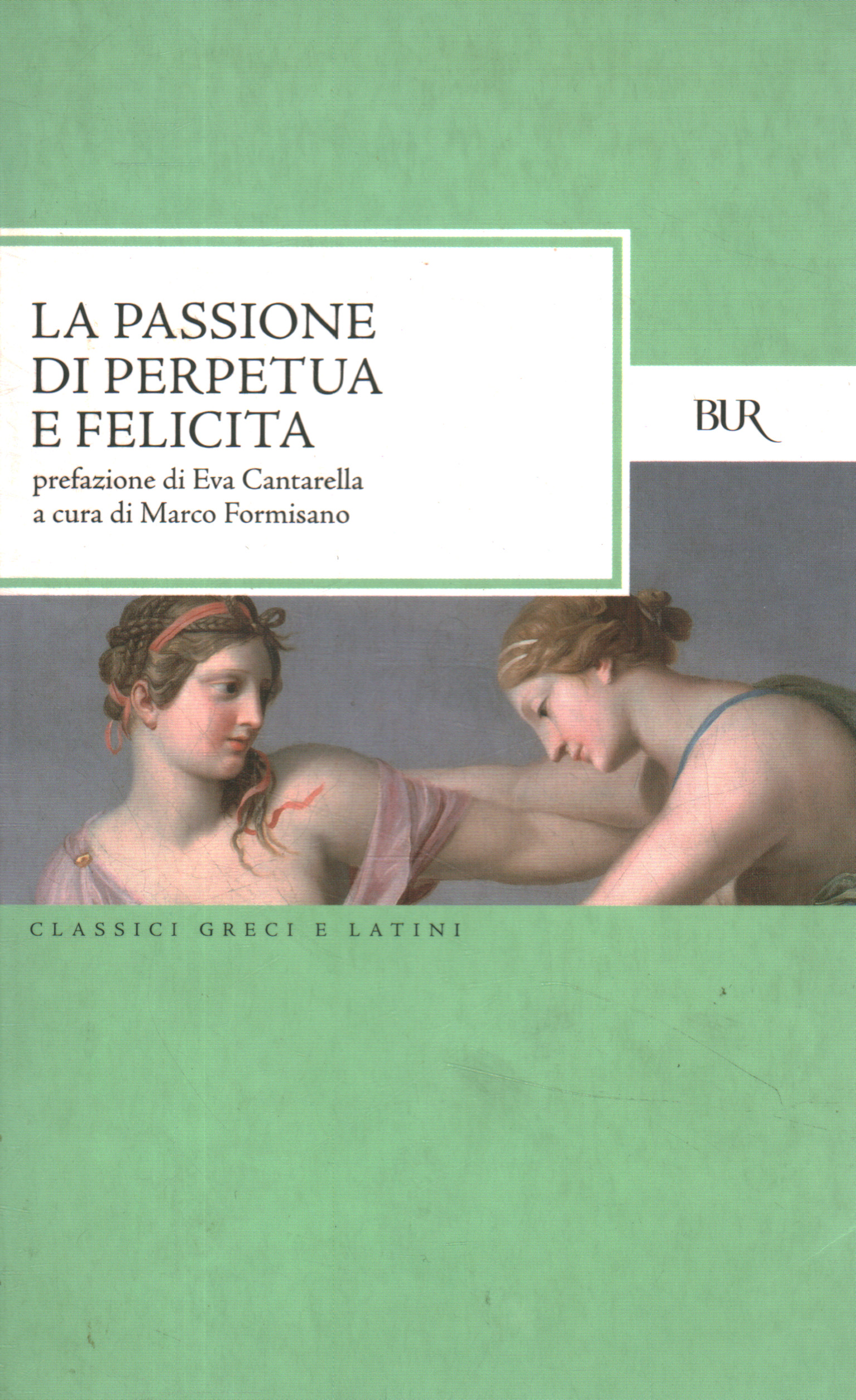 The passion of Perpetua and Felicita