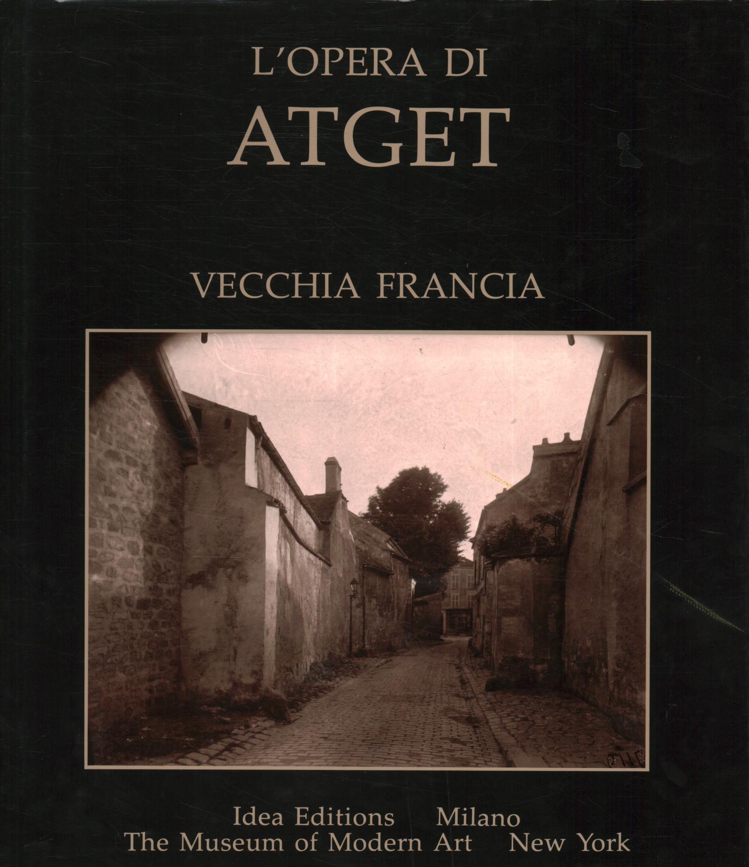 L'opera di Atget. Vecchia Franc