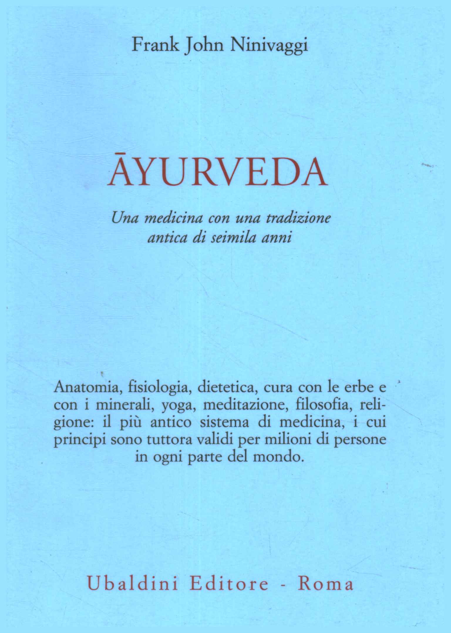 Ayurveda. Eine Medizin mit Tradition