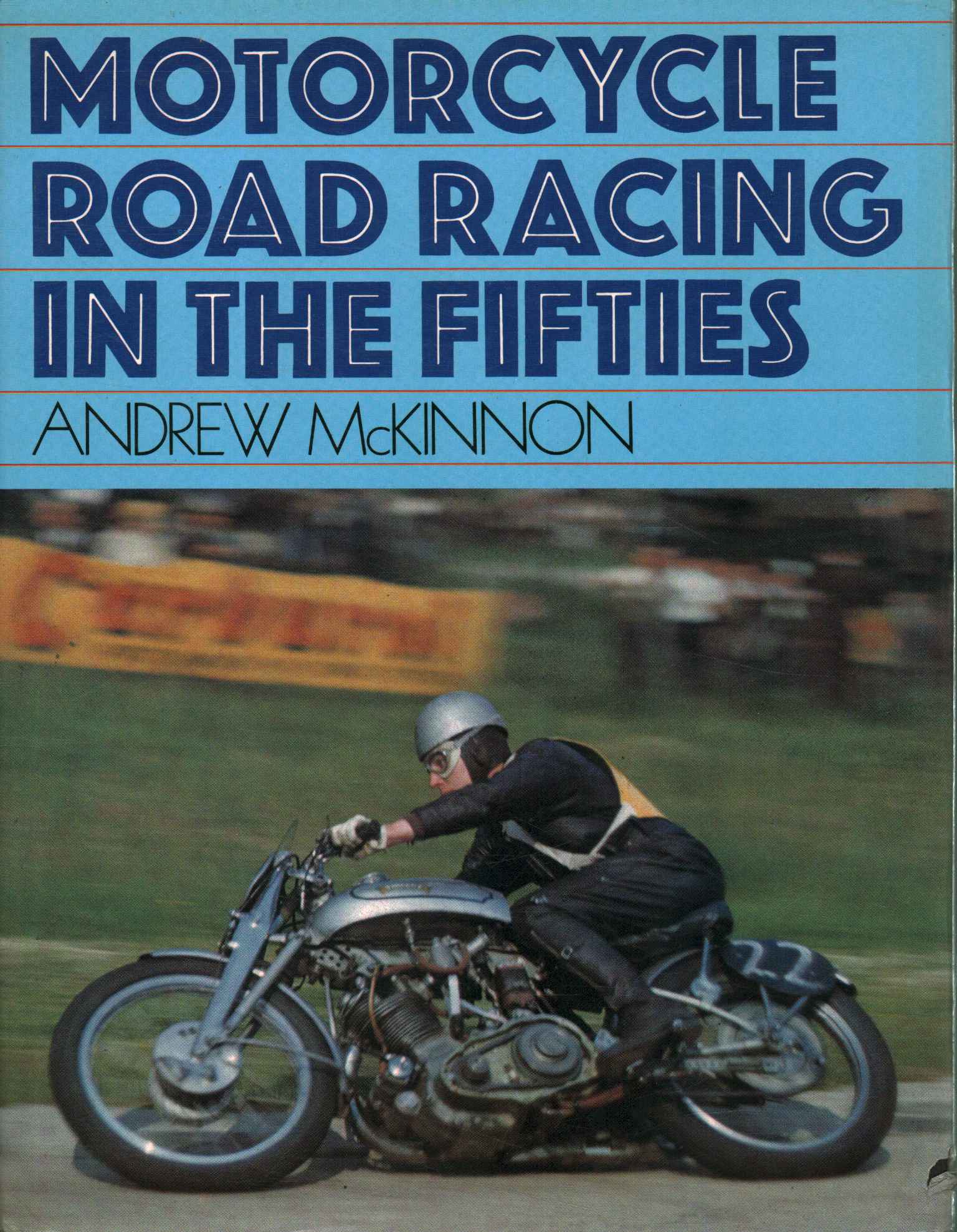 Motorcycle Road Racing in the Fifties