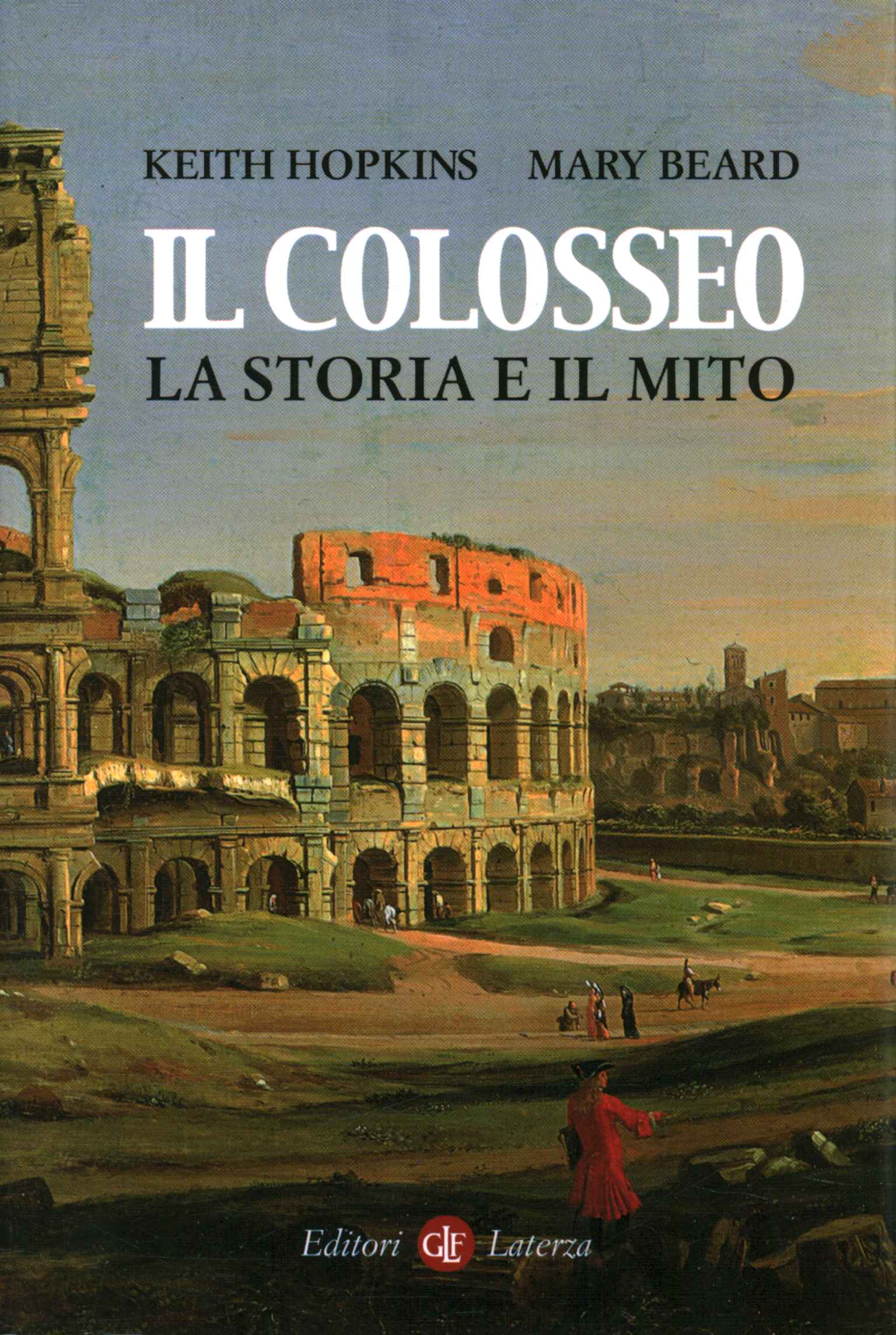 The Colosseum. History and myth