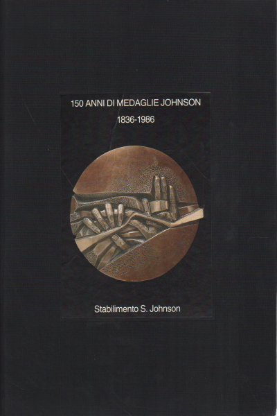 150 Years of Johnson Medals 1836-1986
