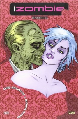 IZombie. Riposseduta (Vol. 4)