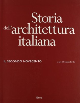 Storia dell'architettura italiana. Il secondo Novecento