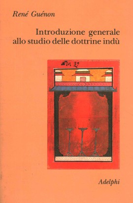 Introduzione generale allo studio delle dottine indù