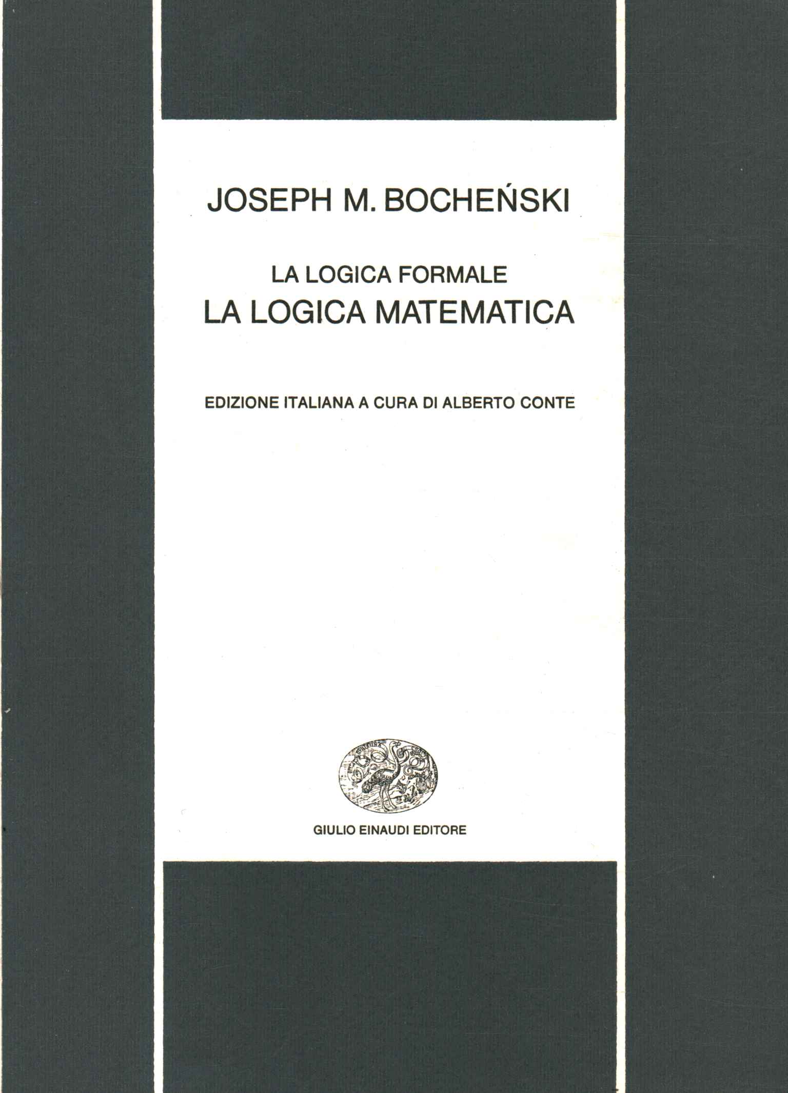 La logica formale. La logica matematica%