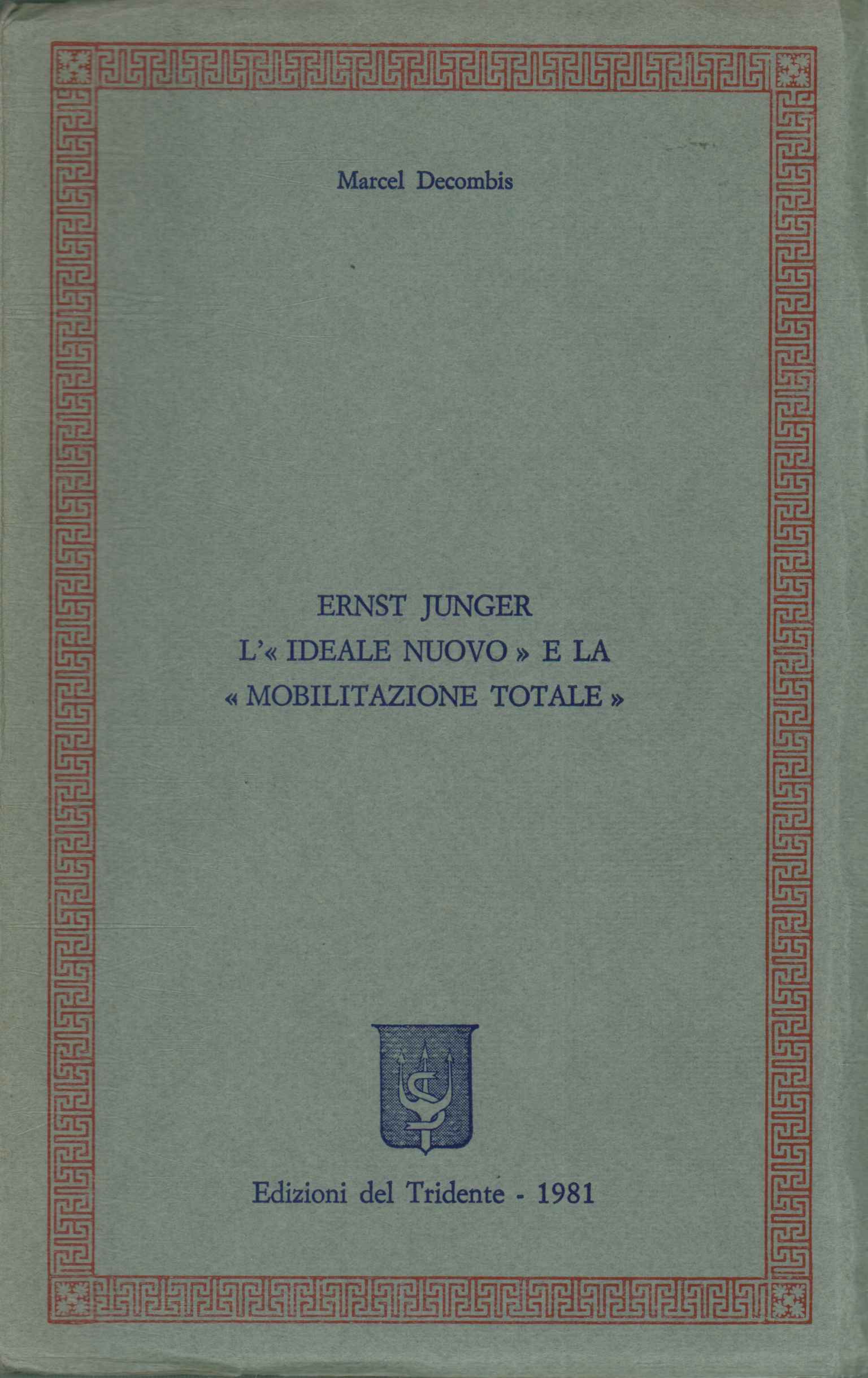 Ernst Junger. Das Nu-Ideal