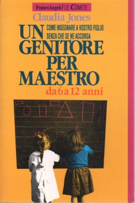 Un genitore per maestro da 6 a 12 anni