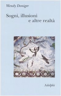 Sogni illusioni e altre realtà