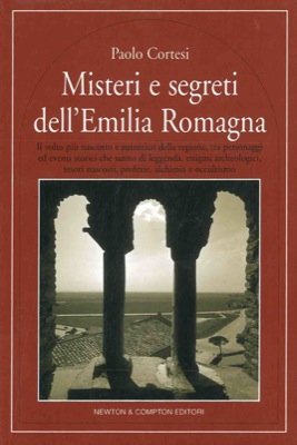 Misteri e segreti dell'Emilia R