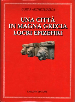 Una città in Magna Grecia Locri Epizefiri