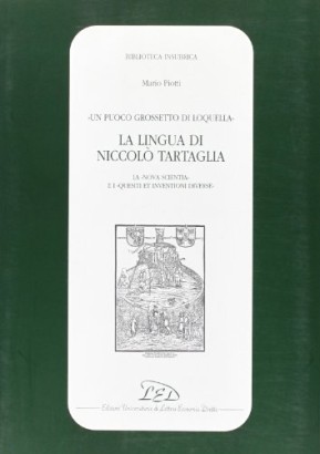 Un puoco grosseto di Loquella. La lingua di Niccolò Tartaglia