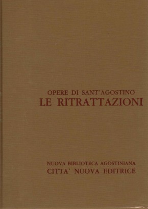 Opere di Sant'Agostino. Le ritrattazioni