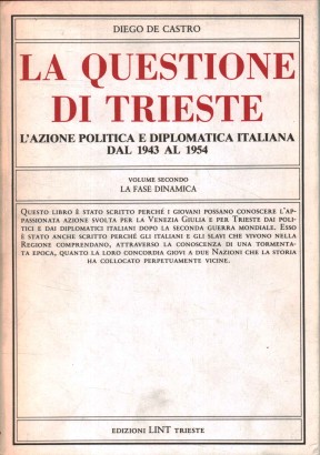 La questione di Trieste. La fase dinamica (Volume secondo)
