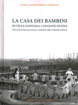 La casa dei bambini in Villa Gonzaga a Olgiate Olona