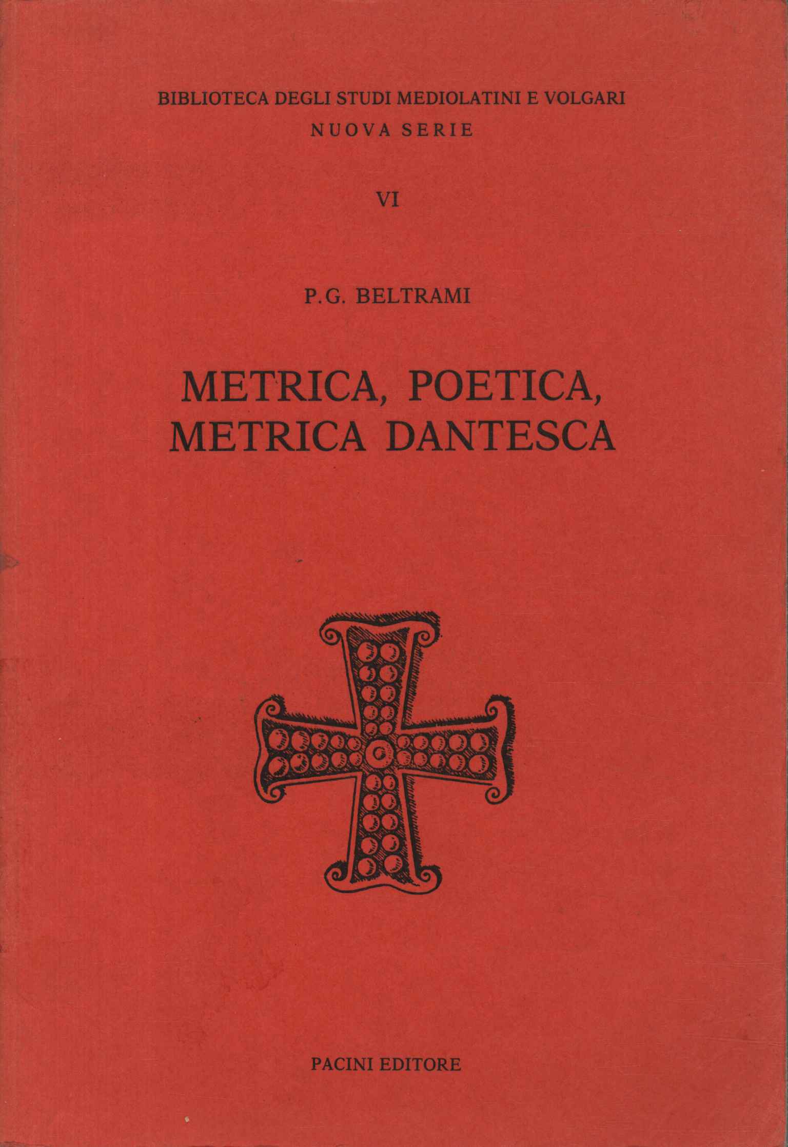 Poetische Metriken, Dantes Metriken,Poetische Metriken, Dantes Metriken