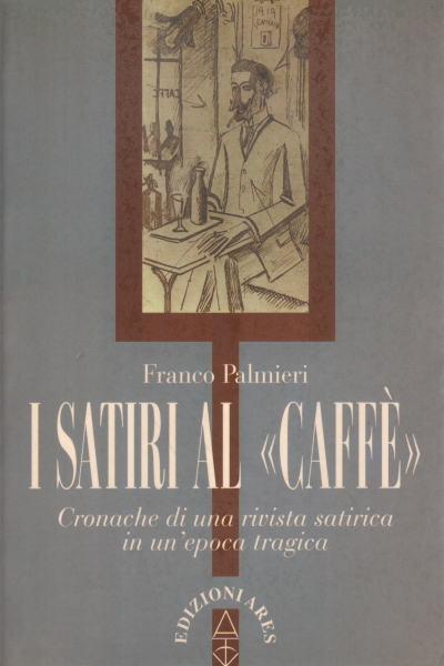 The Satyrs at the Café