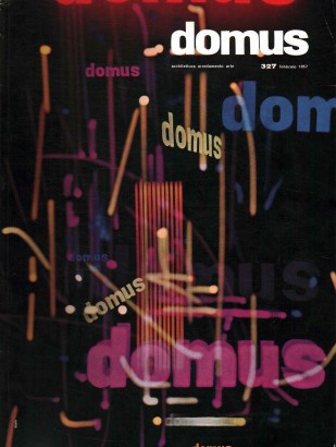 Domus. Architettura arredamento arte (febbraio 1957 - n. 327)