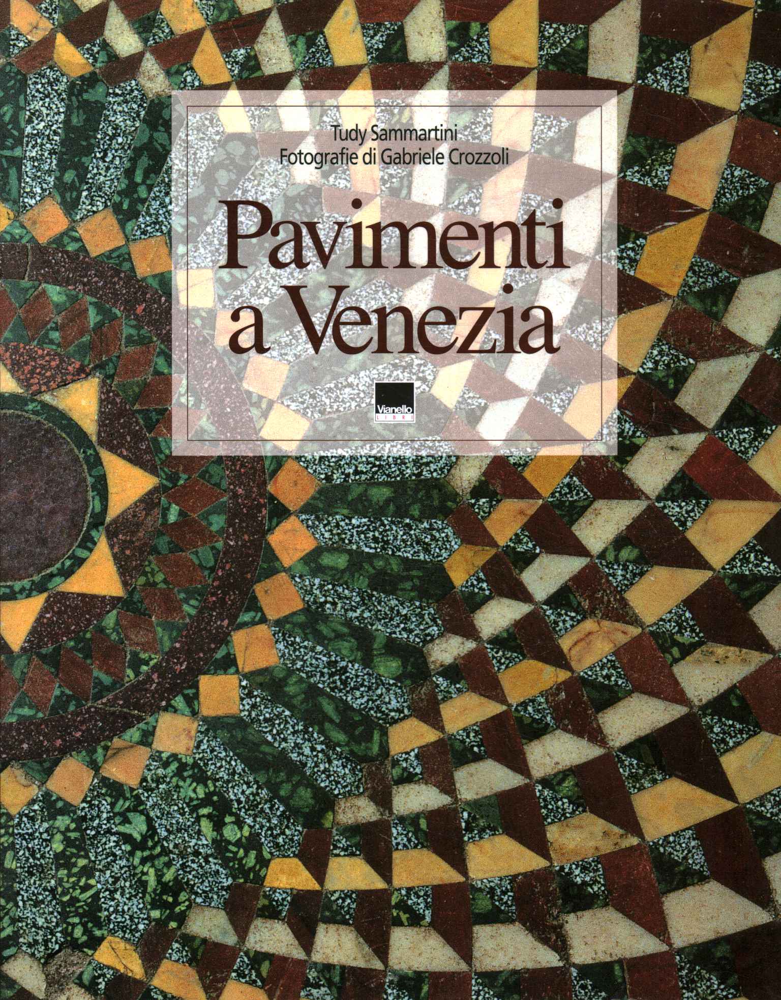 Sols à Venise. Les étages de Ven,Pavimenti a Venezia / Les étages de