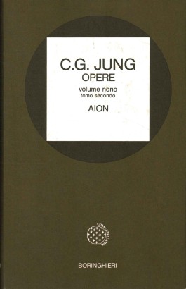 Opere. AION: ricerche sul simbolismo del sé (Volume 9, Tomo 2)