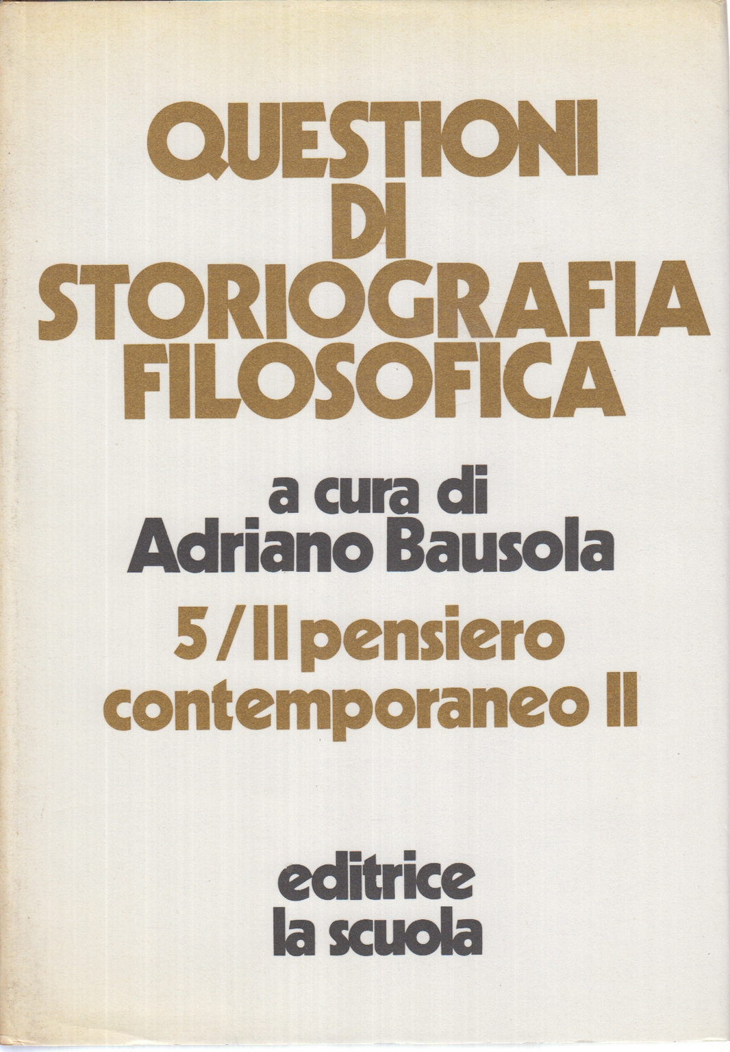 Questioni di storiografia filosofica (Volu