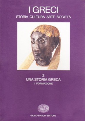 I Greci. Storia Cultura Arte Società. Una storia greca (Volume 2)