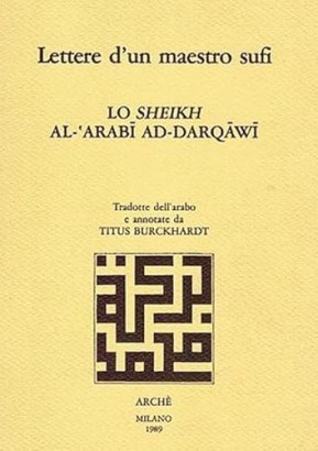 Lettere d'un maestro sufi. Lo sheikh al-'Arabi ad-Darqawi