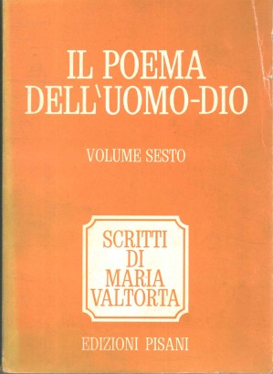 Il Poema dell'Uomo-Dio. Il terzo anno di vita pubblica (Volume 6, Parte II)