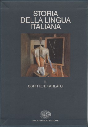 Storia della lingua italiana (Volume II)