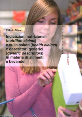 Indicazioni nutrizionali e sula salute e descrittori generici in materia di alimenti e bevande