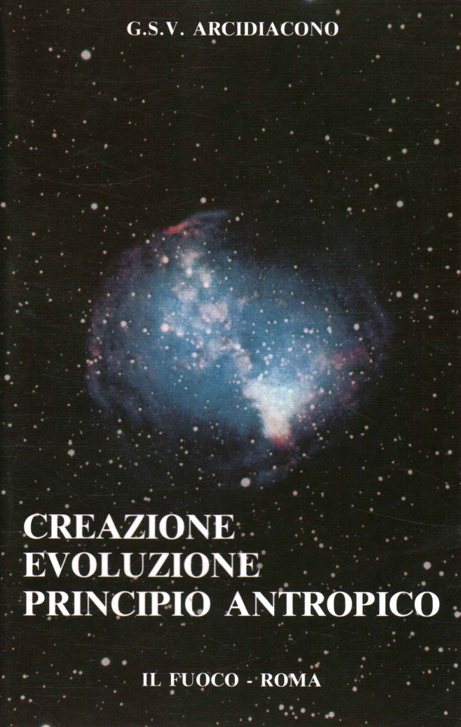 Creazione evoluzione, principio antropico