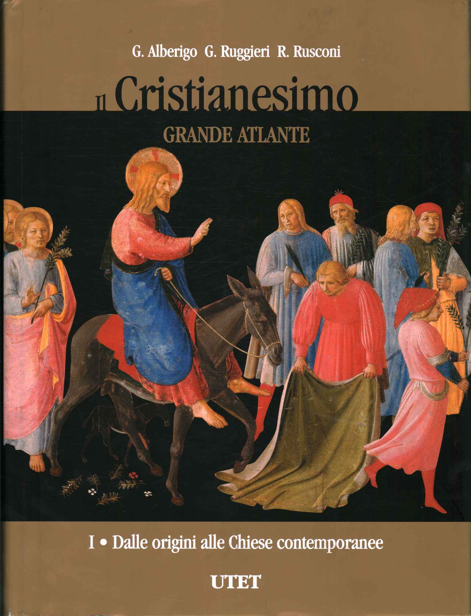 Il Cristianesimo. Dalle origini alle Chi,Il Cristianesimo. Grande Atlante. Dalle