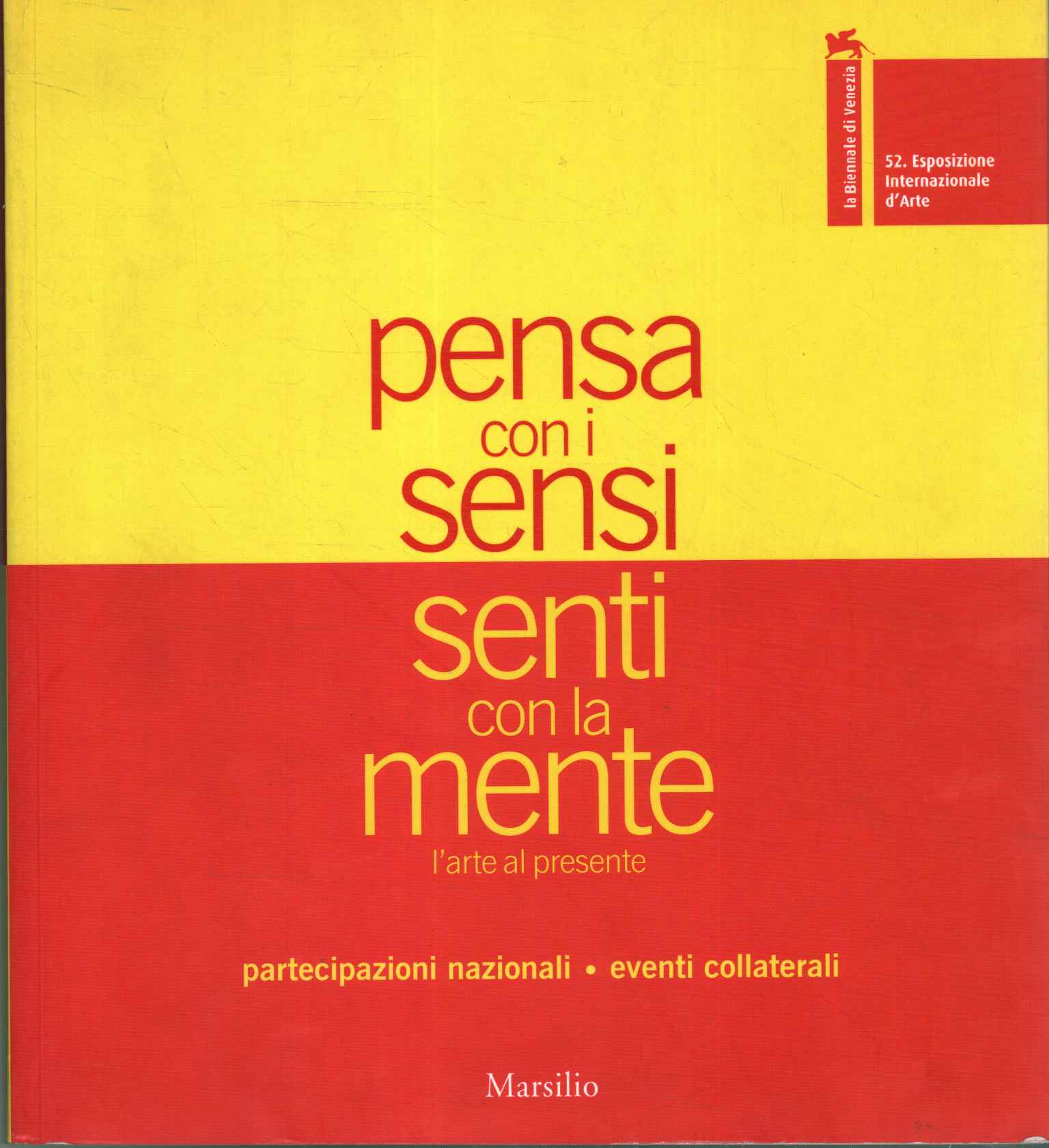 Pensa con i sensi senti con la mente