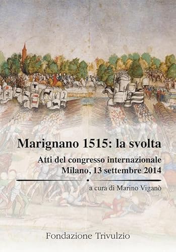 Marignano 1515: el punto de inflexión