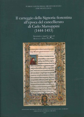 Il carteggio della Signoria fiorentina all'epoca del cancellierato di Carlo Marsuppini (1444-1453)