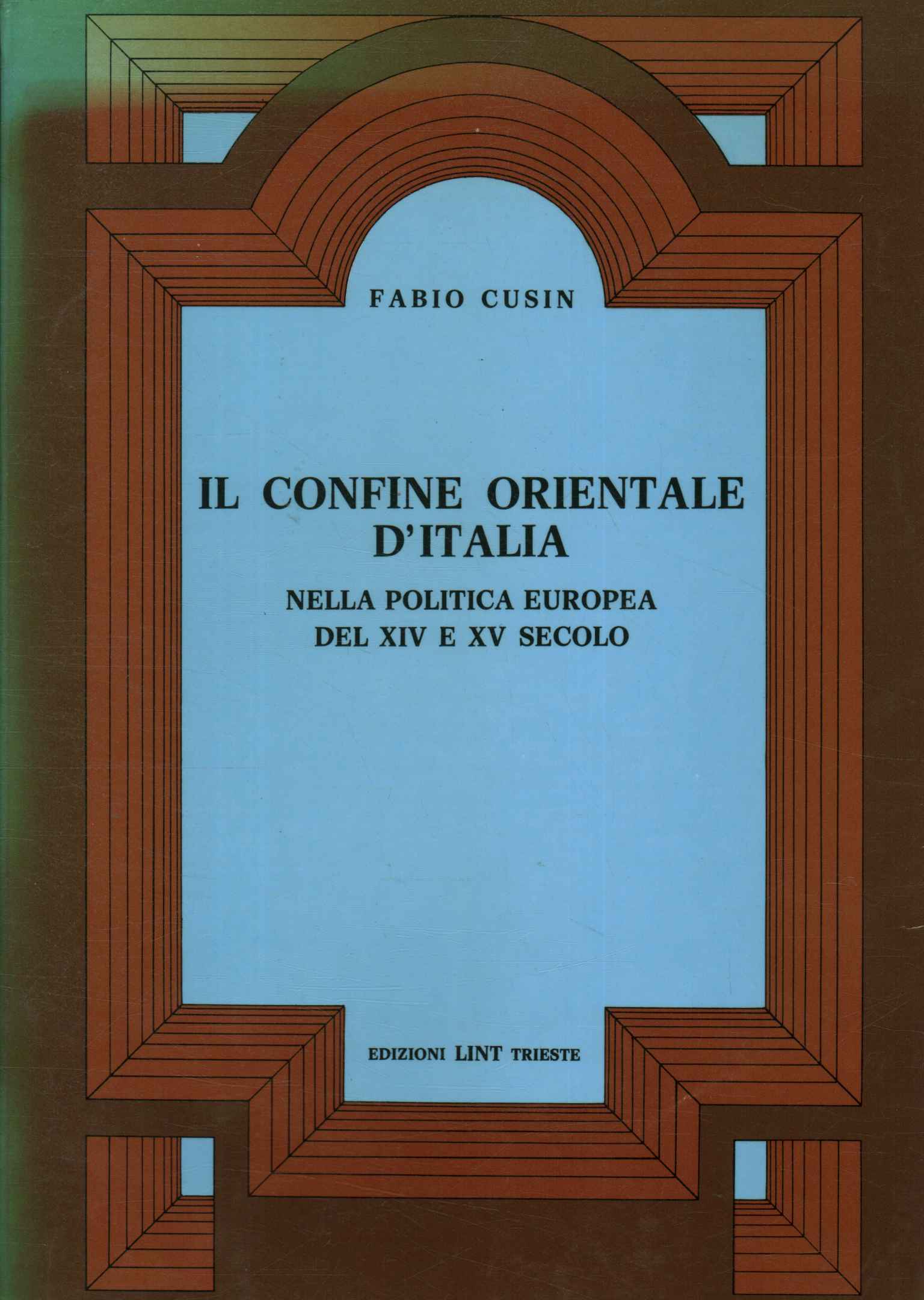 La frontière orientale de l'Italie, La frontière orientale de l'Italie n