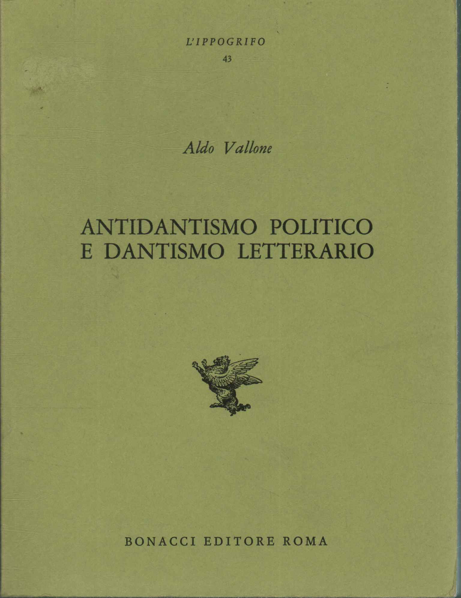 Antidantismo político y dantismo literario