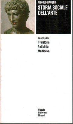 Storia sociale dell'arte (Volume 1)