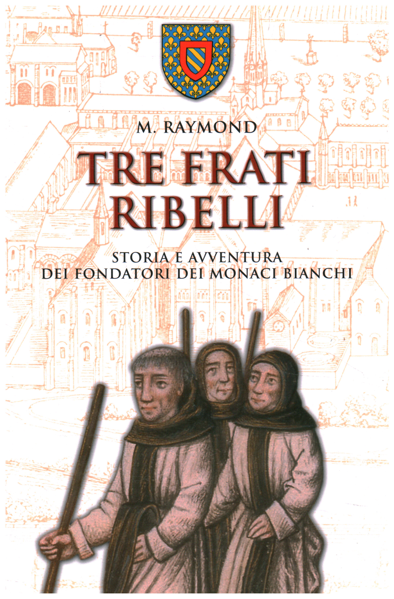 Tre frati ribelli