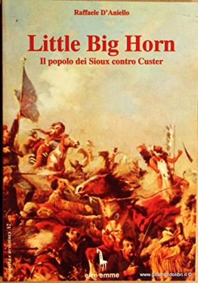 Little Big Horn (3 Volumi)