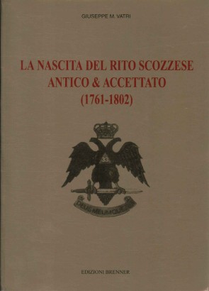 La nascita del rito scozzese antico & accettato