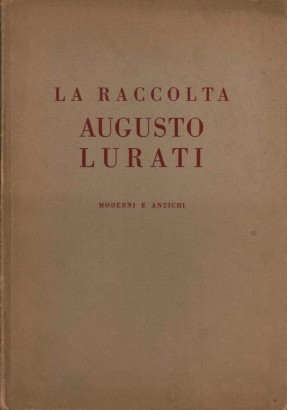 Catalogo della vendita all'asta della raccolta A. Lurati